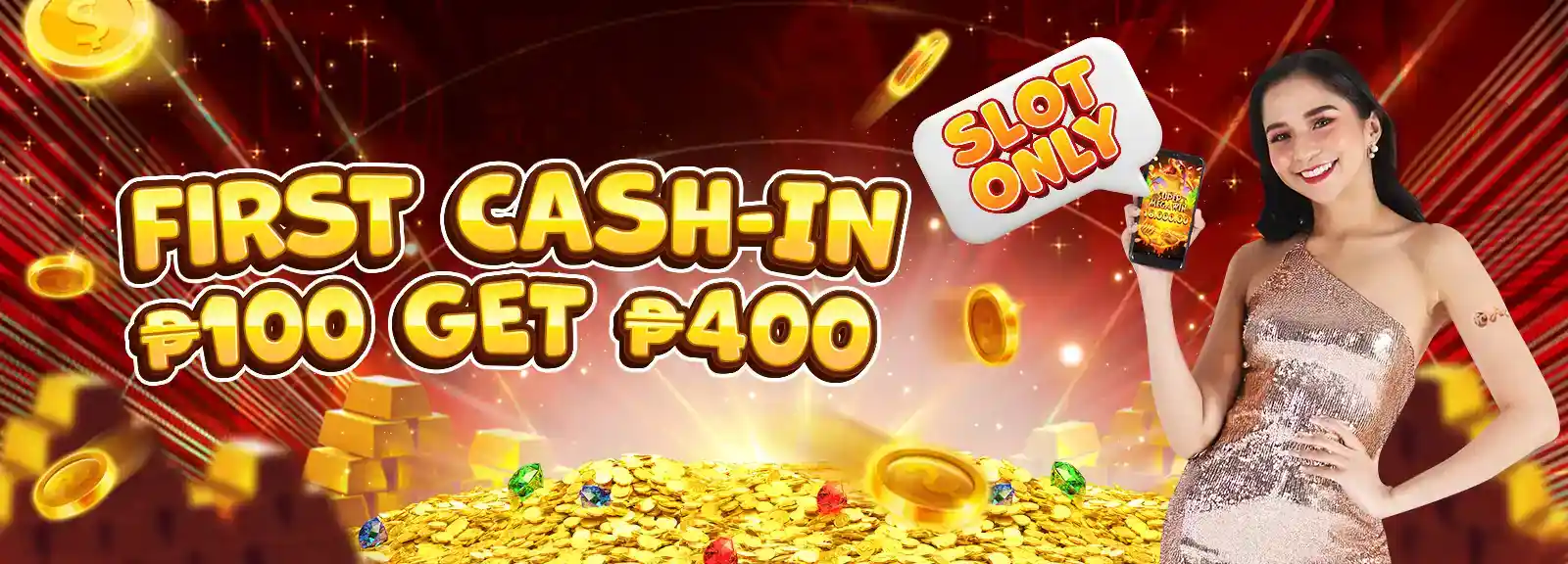 Slot First Cash-In 100 Get 400
